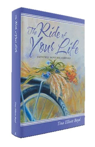 The Ride of Your Life ~ Faith will Move you Forward Book